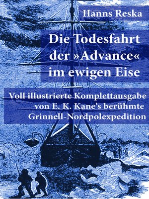 cover image of Die Todesfahrt der "Advance" im ewigen Eise
